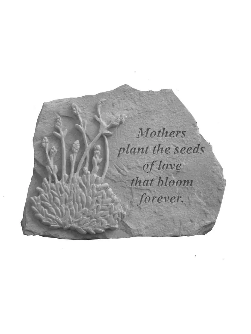 Mothers Plant The Seeds Of Love Memorial Stone 3 Mothers Plant The Seeds Of Love Memorial Stone
